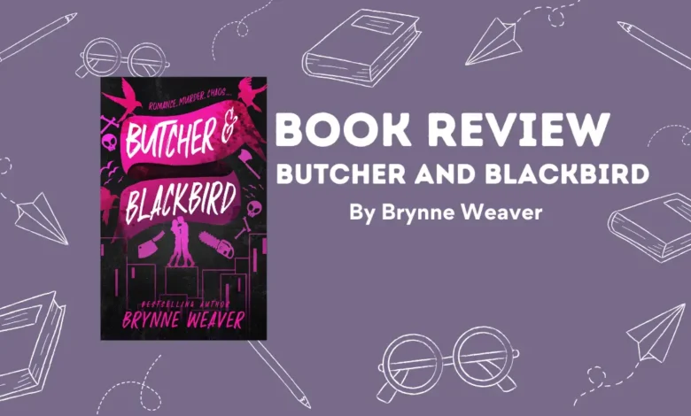 Book Review: Butcher and Blackbird by Brynne Weaver