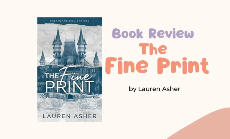 A Book Review: The Fine Print by Lauren Asher