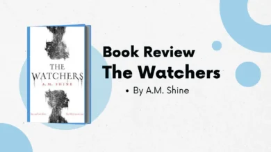 Explore Book Review: The Watchers by A.M. Shine