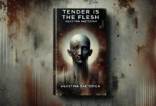 What Is 'Tender Is the Flesh' About? A Complete Summary and Analysis