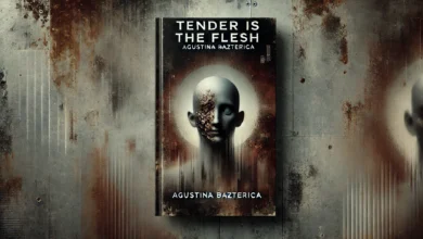 What Is 'Tender Is the Flesh' About? A Complete Summary and Analysis