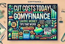 Cut Costs Today! GomyFinance.com Saving Money Tips That Work