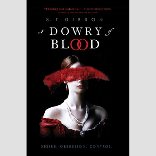 A Dowry of Blood by S.T. Gibson