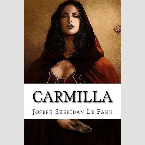 Carmilla by Joseph Sheridan Le Fanu